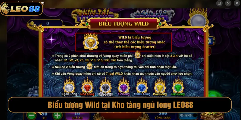 Kho Tàng Ngũ Long LEO88 Săn Hũ Thưởng Giá Trị Khủng Biểu tượng Wild tại Kho tàng ngũ long LEO88
