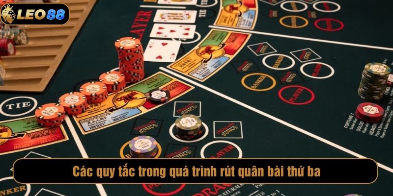 Baccarat Leo88 – Sân Chơi Trực Tuyến Hấp Dẫn Và Minh Bạch Các quy tắc trong quá trình rút quân bài thứ ba