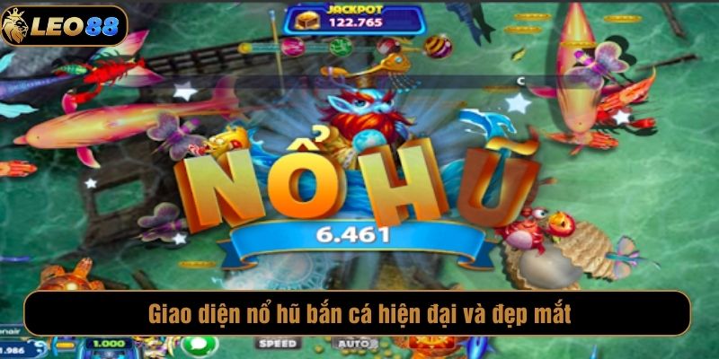 Giao diện nổ hũ bắn cá hiện đại và đẹp mắt