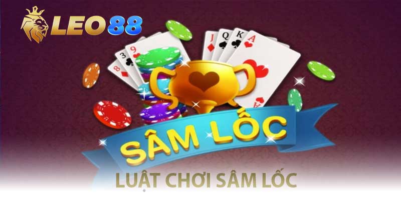 Sâm Lốc – Game Bài Lật Kèo Thần Tốc, Đánh Là Thắng Lớn! luật chơi sâm lốc
