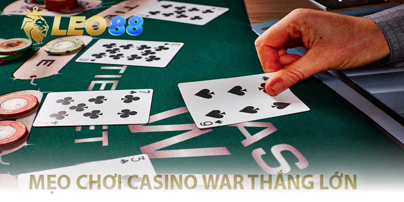 Casino War – Lên Bài Là Chiến, Thắng Đậm Ngay Lượt Đầu! mẹo chơi casino war hiệu quả