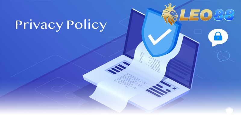 Chính Sách Bảo Mật LEO88 chính sách bảo mật tại Leo88