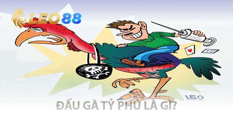 Đấu Gà Tỷ Phú – Kèo Sát Phạt Căng Đét, Cược Một Ăn Triệu! dau-ga-ty-phu-la-gi
