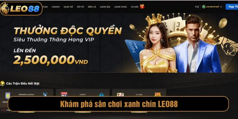 LEO88 là địa chỉ đáng tin cậy cho bạn đăng ký 