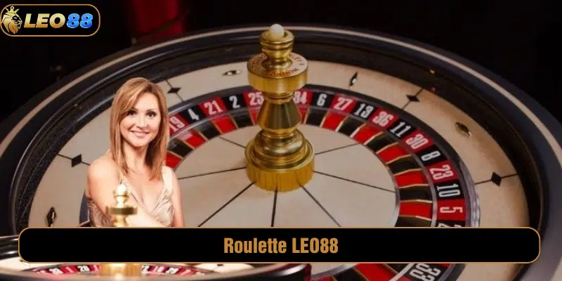 Roulette LEO88 Đỉnh Cao, Livestream Sắc Nét, Quà Khủng roulette leo88