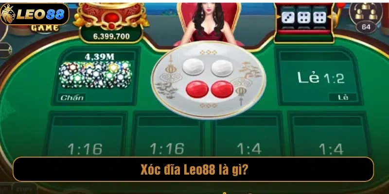 Cá Cược Xóc Đĩa LEO88 Xanh Chín, Giao Diện Ấn Tượng Xóc đĩa Leo88 dự đoán kết quả lắc ngẫu nhiên 4 quân vị